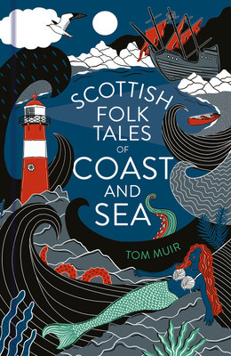 Scottish Folk Tales of Coast and Sea (Muir Tom)(Pevná vazba)
