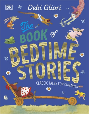 Book of Bedtime Stories - Classic Tales for Children (Gliori Debi)(Pevná vazba)