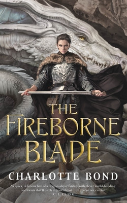 The Fireborne Blade (Bond Charlotte)(Pevná vazba)