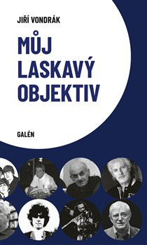 Můj laslavý objektiv - Jiří Vondrák