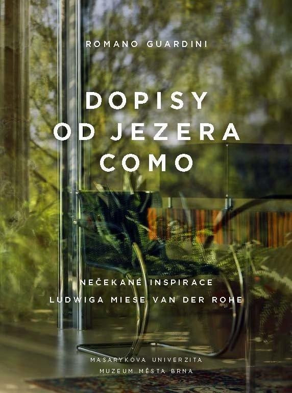 Dopisy od jezera Como - Nečekané inspirace Ludwiga Miese van der Rohe - Romano Guardini