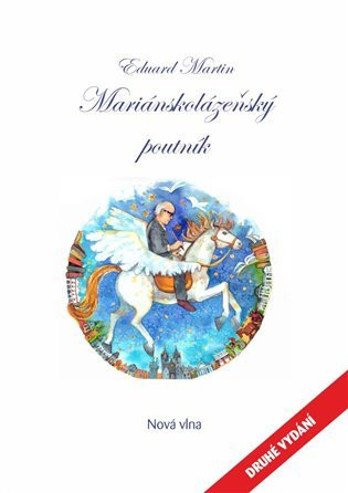 Mariánskolázeňský poutník - Eduard Martin