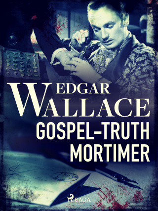 Gospel-Truth Mortimer - Edgar Wallace - e-kniha