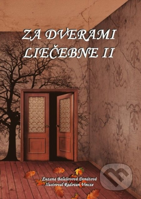 Za dverami liečebne II. - Zuzana Donátová Balašovová