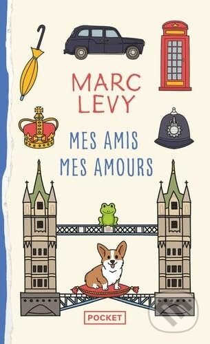 Mes amis Mes amours - Marc Levy