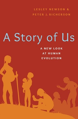 A Story of Us: A New Look at Human Evolution (Newson Lesley)(Pevná vazba)