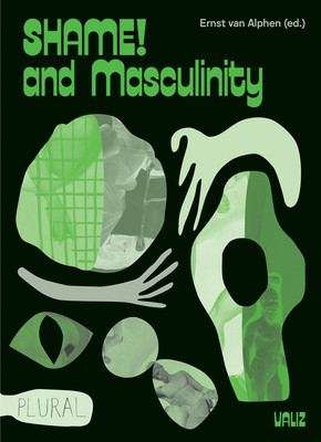 Shame! and Masculinity (Van Alphen Ernst)(Paperback)