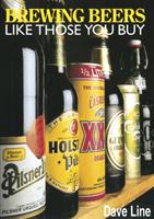 Brewing Beers Like Those You Buy (Line Dave)(Paperback / softback)