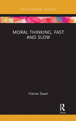 Moral Thinking, Fast and Slow (Sauer Hanno)(Paperback)