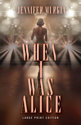 When I Was Alice (Large Print Edition) (Murgia Jennifer)(Paperback)