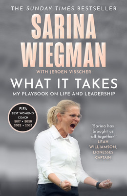 What It Takes: My Playbook on Life and Leadership (Wiegman Sarina)(Paperback)