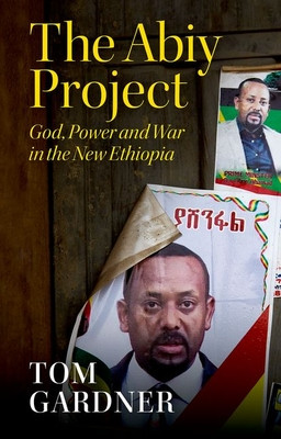 The Abiy Project: God, Power and War in the New Ethiopia (Gardner Tom)(Pevná vazba)