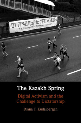 The Kazakh Spring (Kudaibergen Diana T.)(Paperback)