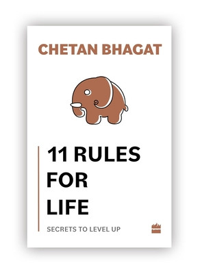 11 Rules For Life - Secrets to Level Up (Bhagat Chetan)(Paperback / softback)