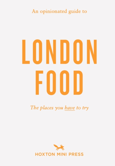 Opinionated Guide To London Food (Paw David)(Paperback / softback)