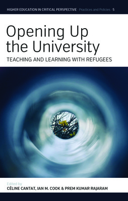 Opening Up the University: Teaching and Learning with Refugees (Cantat Cline)(Paperback)
