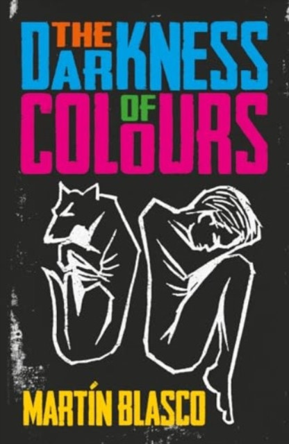 DARKNESS OF COLOURS (Blasco Mr Martin)(Paperback / softback)