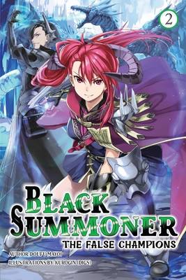 Black Summoner, Vol. 2 (Light Novel): Volume 2 (Mayoi Doufu)(Paperback)