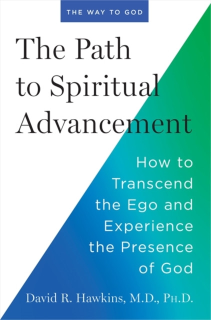 Path to Spiritual Advancement - How to Transcend the Ego and Experience the Presence of God (Hawkins David R.)(Paperback / softback)