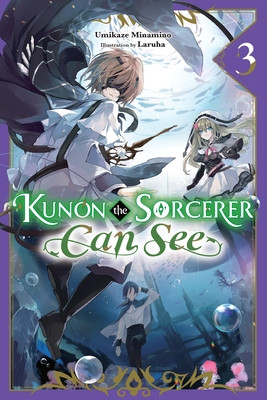 Kunon the Sorcerer Can See, Vol. 3 (Light Novel) (Minamino Umikaze)(Paperback)