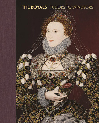 The Royals: Tudors to Windsors (Macgibbon Rab)(Pevná vazba)