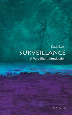 Surveillance: A Very Short Introduction (Lyon David)(Paperback)