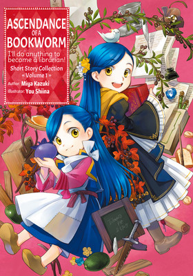 Ascendance of a Bookworm: Short Story Collection Volume 1 (Kazuki Miya)(Paperback)