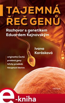 Tajemná řeč genů - Ivana Karásková
