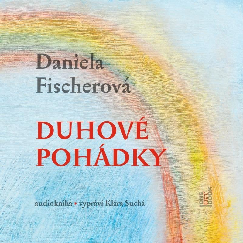 Duhové pohádky - CDmp3 - Daniela Fischerová