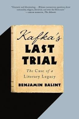 Kafka's Last Trial: The Case of a Literary Legacy, 1.  vydání - Benjamin Balint