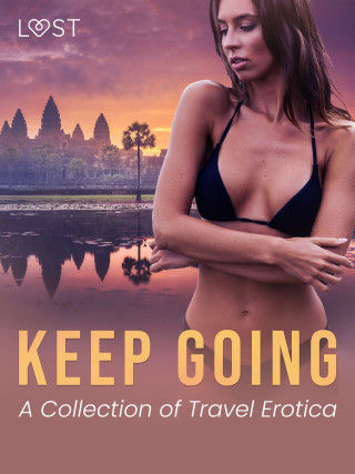 Keep Going: A Collection of Travel Erotica - e-kniha