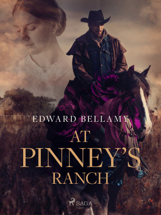 At Pinney's Ranch - Edward Bellamy - e-kniha