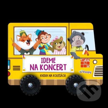 Ideme na koncert - kniha na kolesách - Taktik