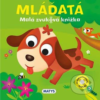 Malá zvuková knižka: Mláďatá - Matys