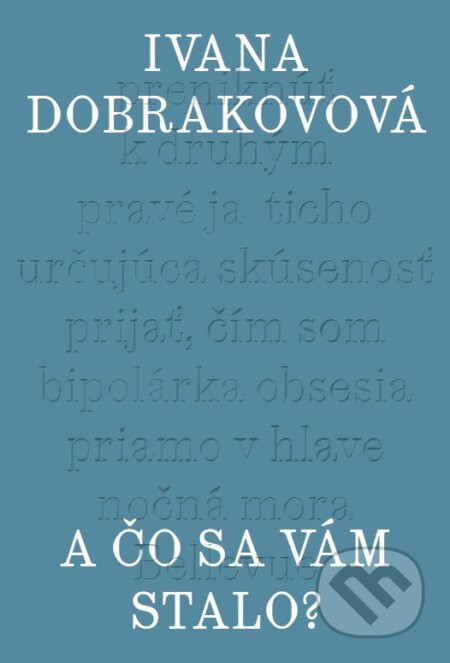 A čo sa vám stalo? - Ivana Dobrakovová