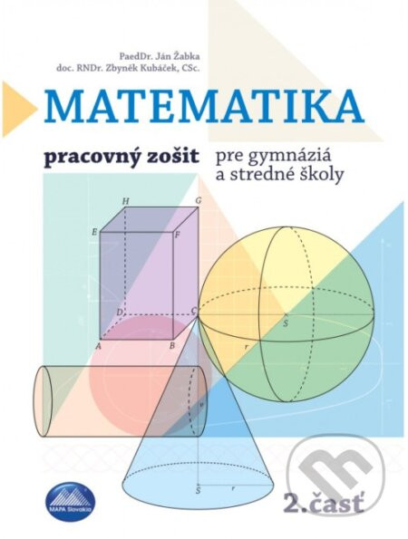 Matematika - Pracovný zošit pre gymnáziá a stredné školy (2. časť) - Ján Žabka, Zbyněk Kubáček