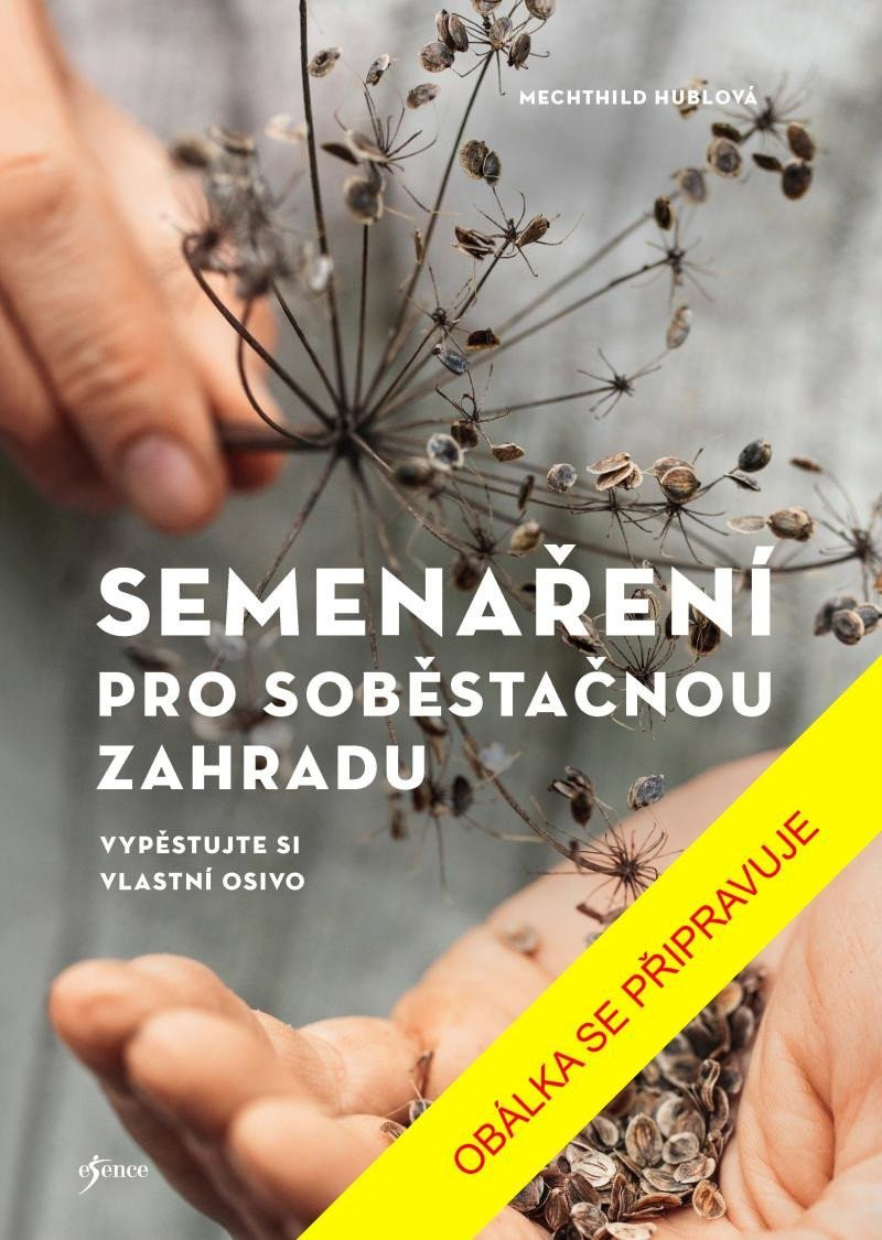 Semenaření pro soběstačnou zahradu - Mechthild Hublová