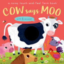 Cow Says Moo - A noisy touch-and-feel farm book(Novelty book)