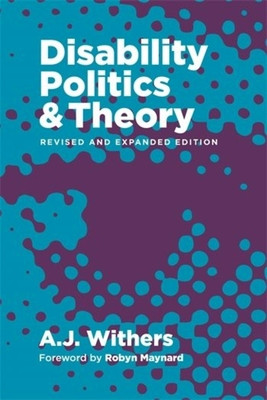 Disability Politics and Theory (Withers A. J.)(Paperback)