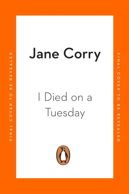 I Died on a Tuesday (Corry Jane)(Paperback / softback)