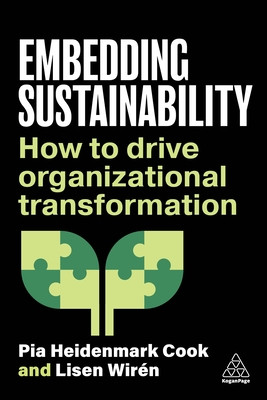 Embedding Sustainability: How to Drive Organizational Transformation (Cook Pia Heidenmark)(Paperback)