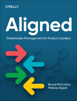 Aligned: Stakeholder Management for Product Leaders (McCarthy Bruce)(Paperback)