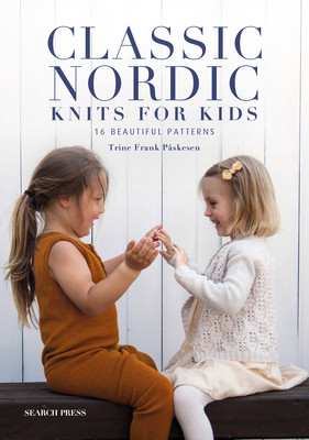 Classic Nordic Knits for Kids: 21 Beautiful Designs (Pskesen Trine Frank)(Paperback)
