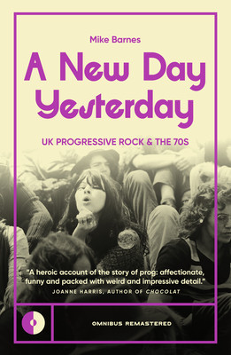 A New Day Yesterday: UK Progressive Rock and the 1970s (Barnes Mike)(Paperback)