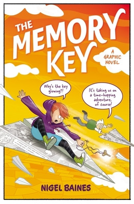 Memory Key - A time-hopping graphic novel adventure that will take you to unexpected places... (Baines Nigel)(Paperback / softback)