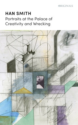 Portraits at the Palace of Creativity and Wrecking - A John Murray Original (Smith Han)(Paperback / softback)