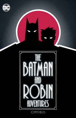 The Batman and Robin Adventures Omnibus (Dini Paul)(Pevná vazba)