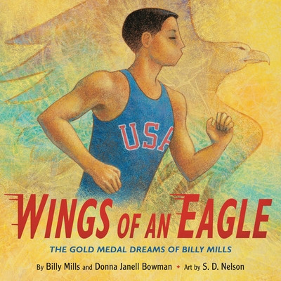 Wings of an Eagle: The Gold Medal Dreams of Billy Mills (Mills Billy)(Pevná vazba)