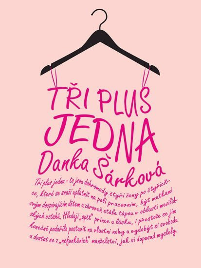 Tři plus jedna, 1.  vydání - Danka Šárková