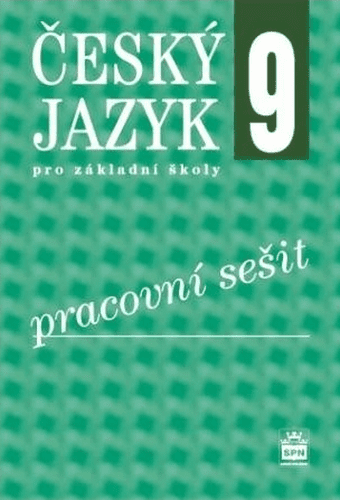 Český jazyk 9 pro základní školy Pracovní sešit - Eva Hošnová